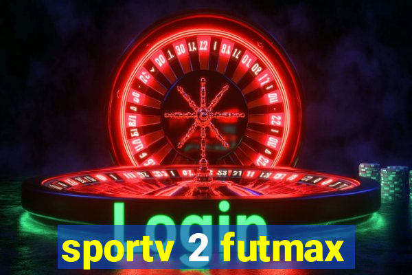 sportv 2 futmax